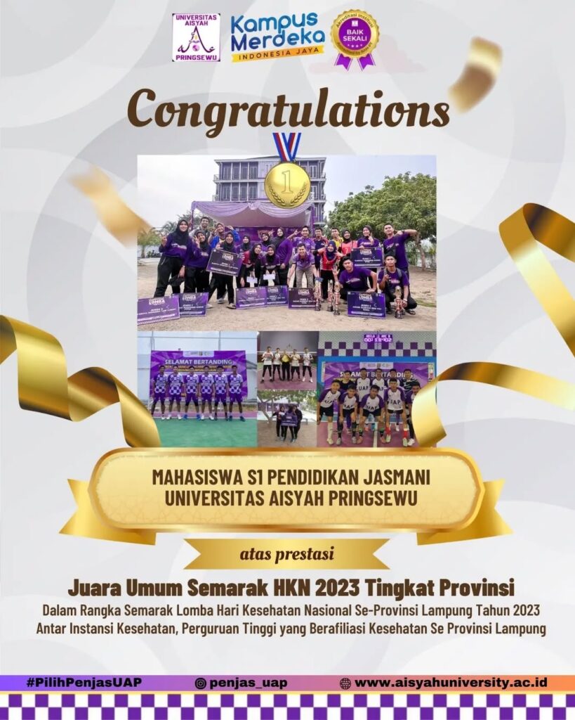 Mahasiswa S1 Pendidikan Jasmani Universitas Aisyah Pringsewu Raih Juara Umum Semarak HKN 2023 Tingkat Provinsi