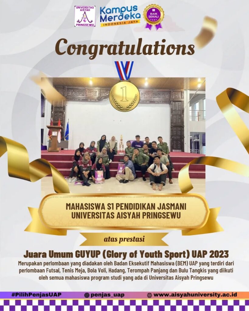 Mahasiswa S1 Pendidikan Jasmani Universitas Aisyah Pringsewu Raih Juara Umum GUYUP (Glory of Youth Sport) UAP 2023